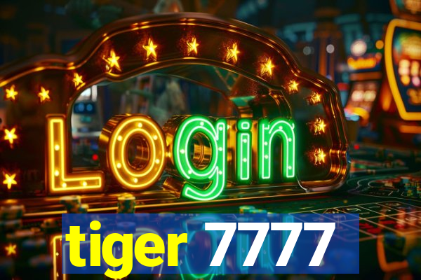 tiger 7777